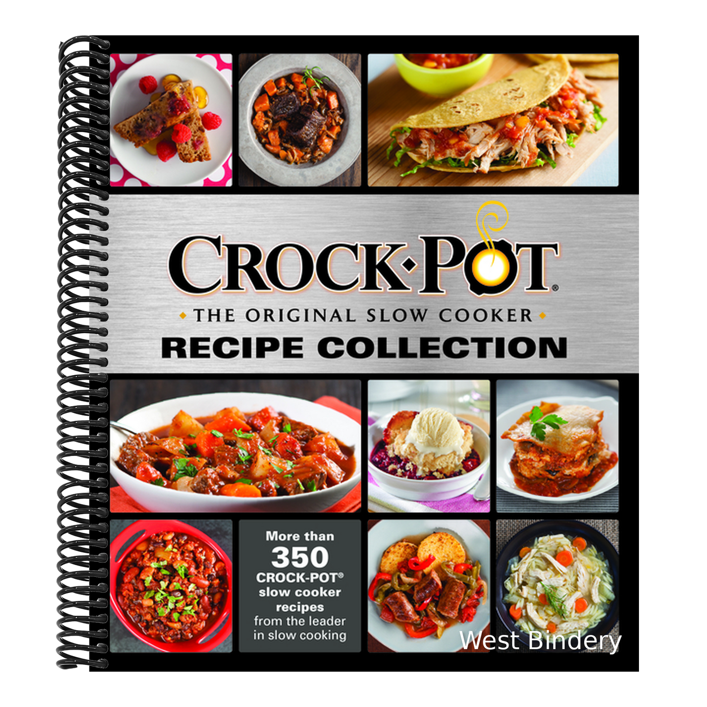 Crockpot Recipe Collection: More Than 350 Crockpot Slow Cooker Recipes from the Leader in Slow Cooking