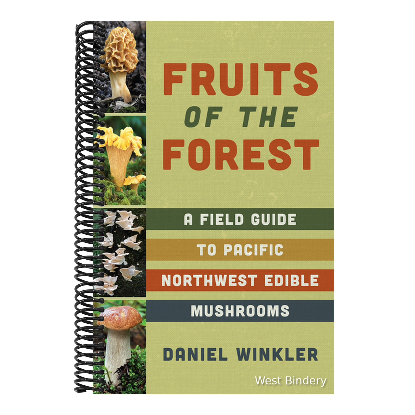 Fruits of the Forest: A Field Guide to Pacific Northwest Edible Mushrooms