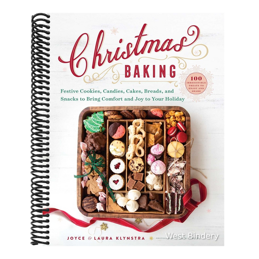 Christmas Baking: Festive Cookies, Candies, Cakes, Breads, and Snacks to Bring Comfort and Joy to Your Holiday