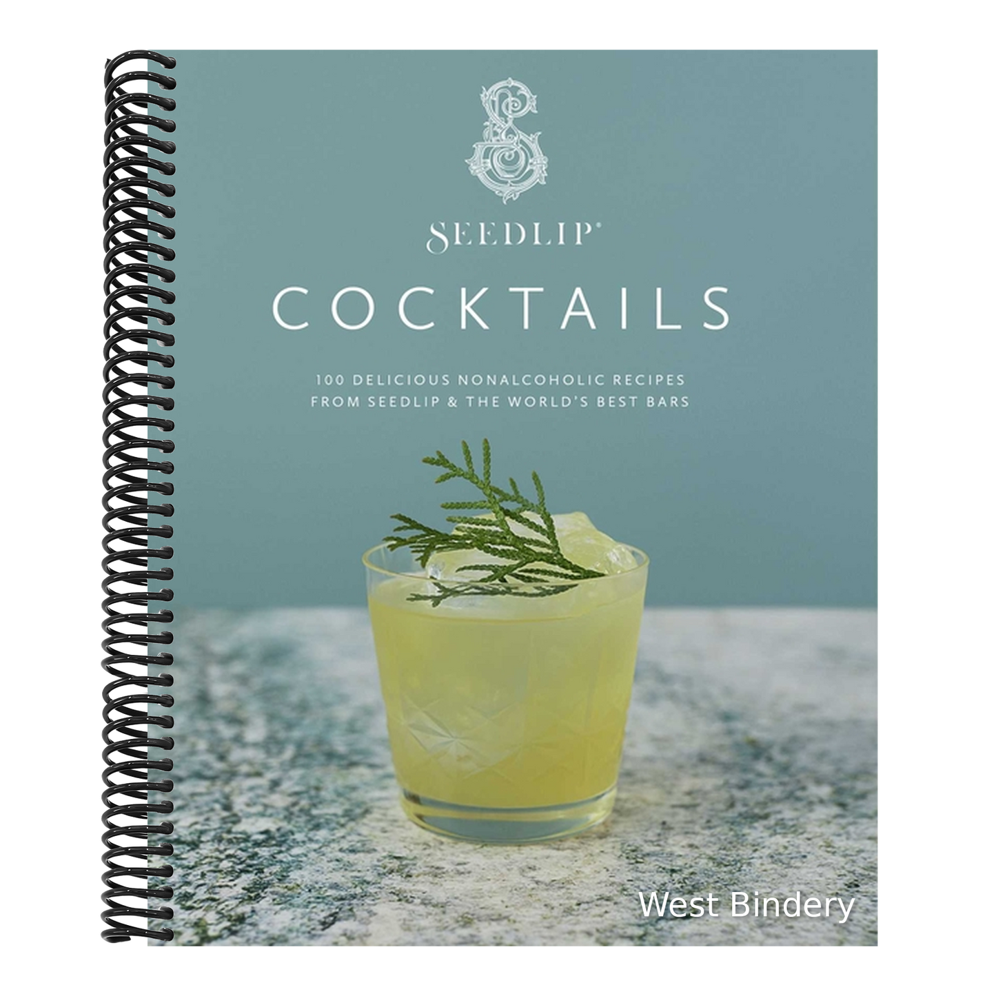 Seedlip Cocktails: 100 Delicious Nonalcoholic Recipes from Seedlip & the World's Best Bars