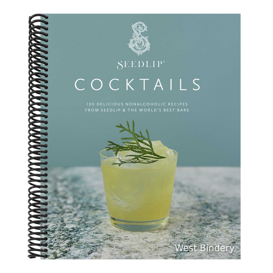 Seedlip Cocktails: 100 Delicious Nonalcoholic Recipes from Seedlip & the World's Best Bars