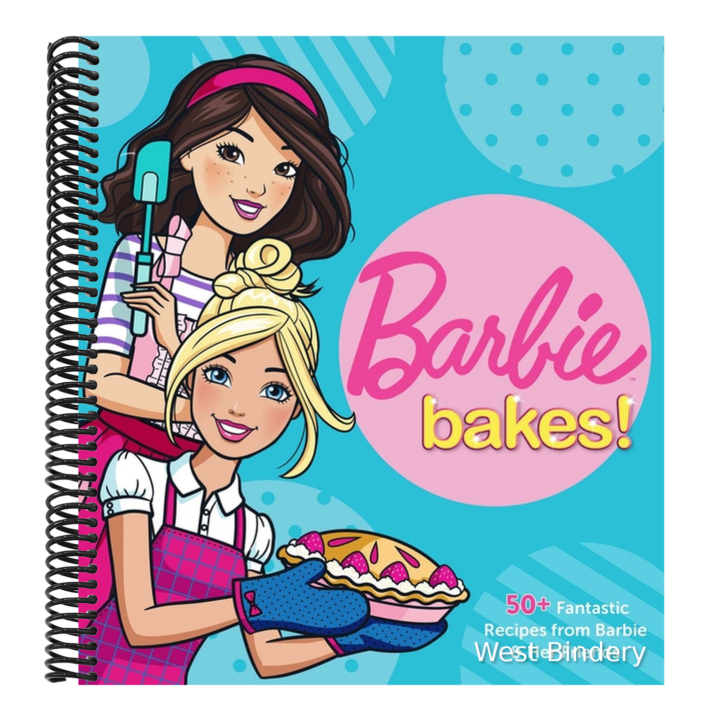 Barbie Bakes: 50+ Fantastic Recipes from Barbie & Her Friends