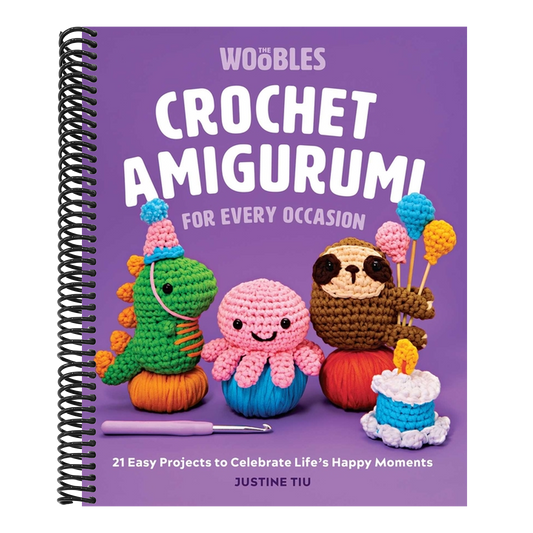 Crochet Amigurumi for Every Occasion: 21 Easy Projects to Celebrate Life's Happy Moments (the Woobles Crochet) (Spiral Bound)
