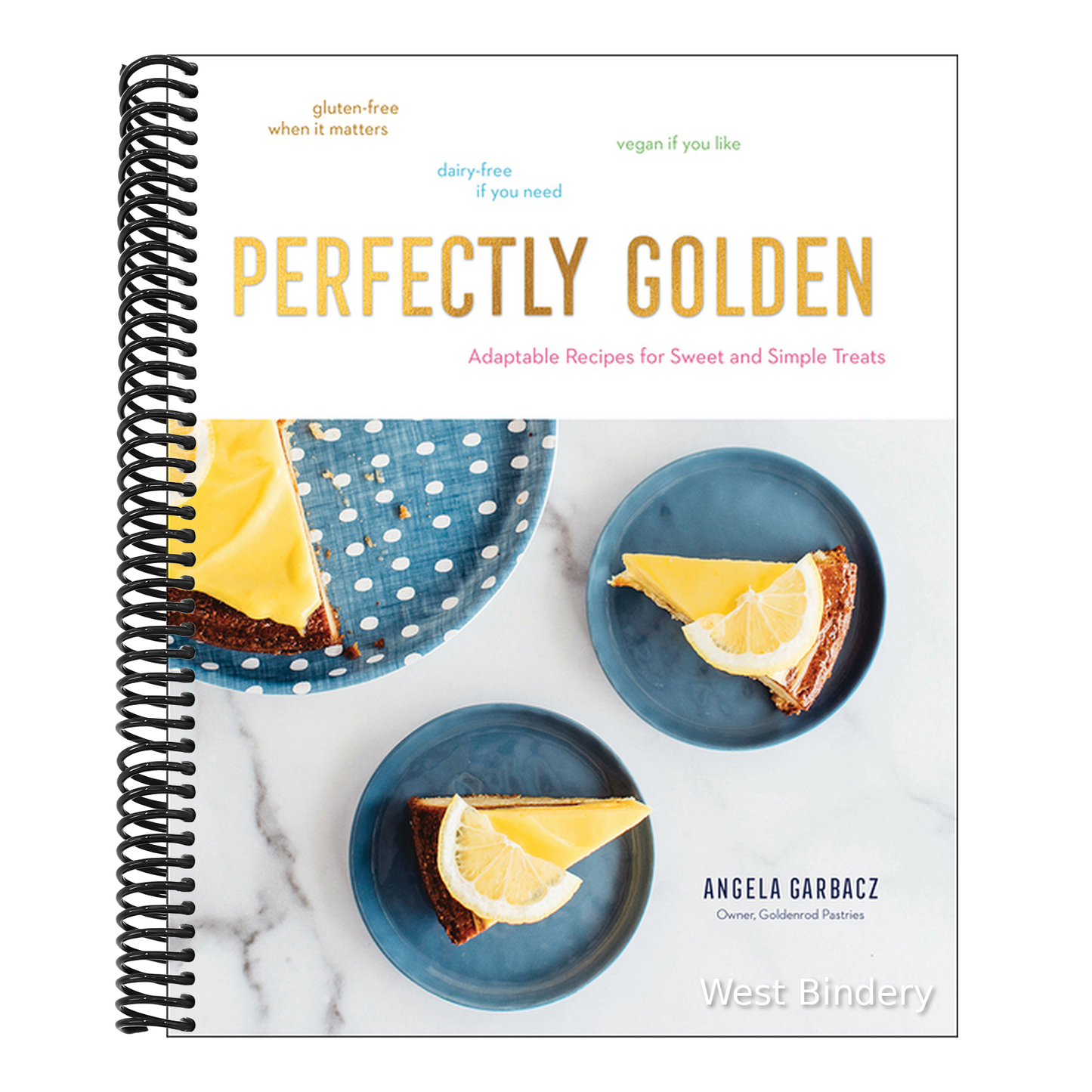 Perfectly Golden: Adaptable Recipes for Sweet and Simple Treats