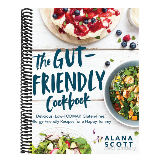 The Gut-Friendly Cookbook: Delicious Low-Fodmap, Gluten-Free, Allergy-Friendly Recipes for a Happy Tummy
