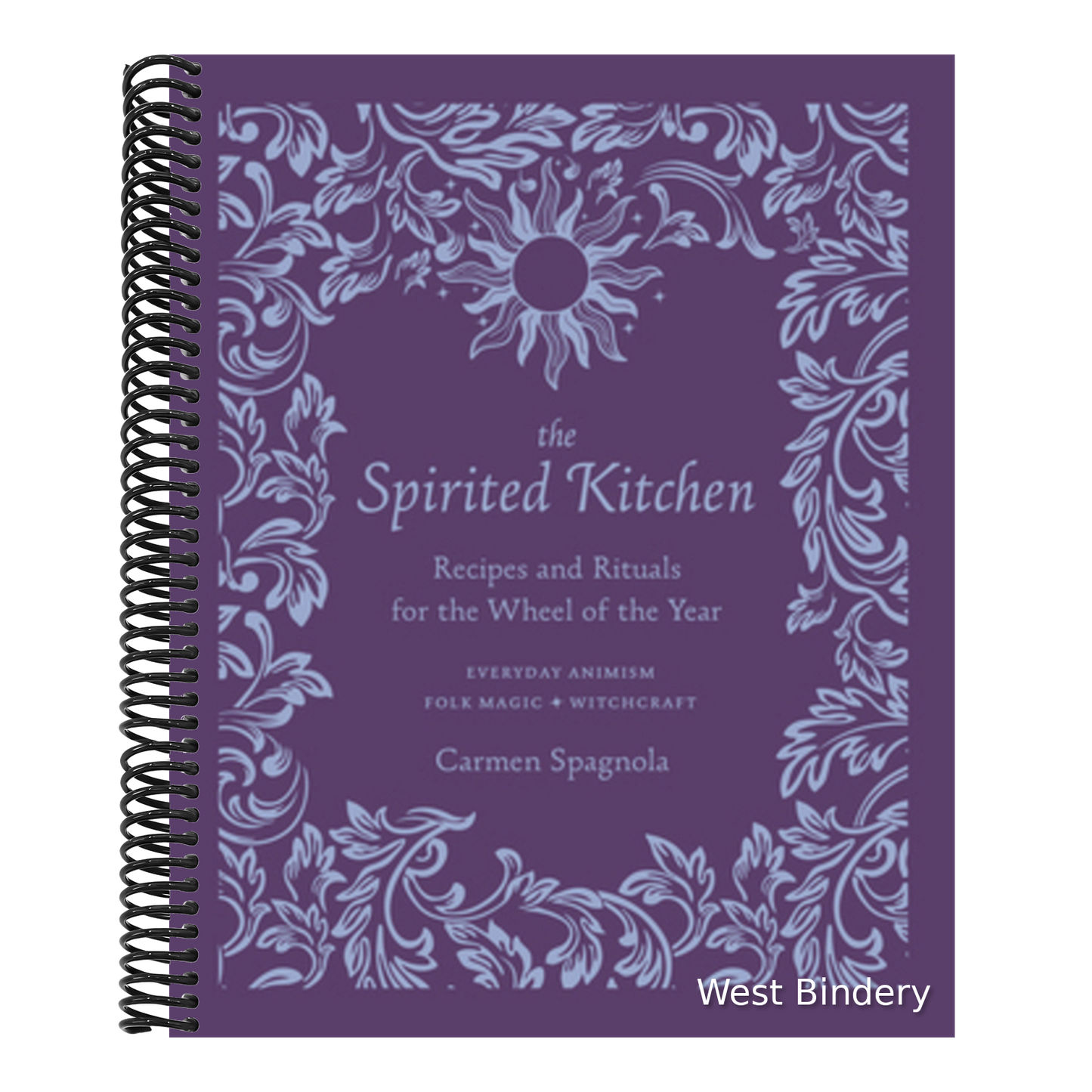 The Spirited Kitchen: Recipes and Rituals for the Wheel of the Year