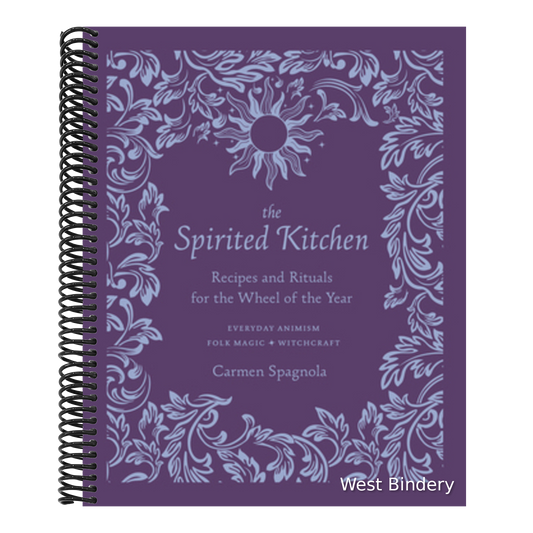 The Spirited Kitchen: Recipes and Rituals for the Wheel of the Year