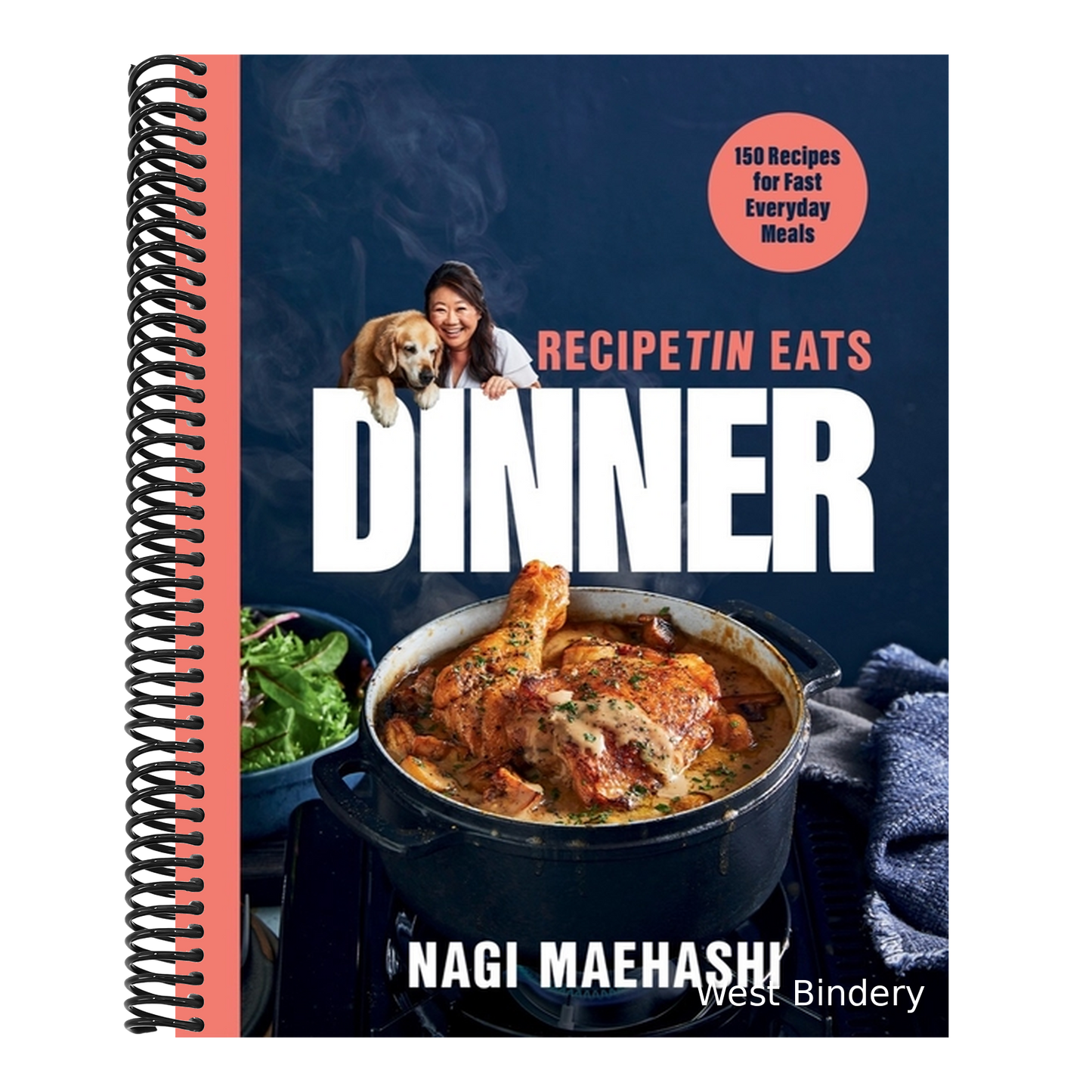 Recipetin Eats Dinner: 150 Recipes for Fast, Everyday Meals