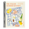 The Italian Summer Kitchen: Timeless Recipes for La Dolce Vita