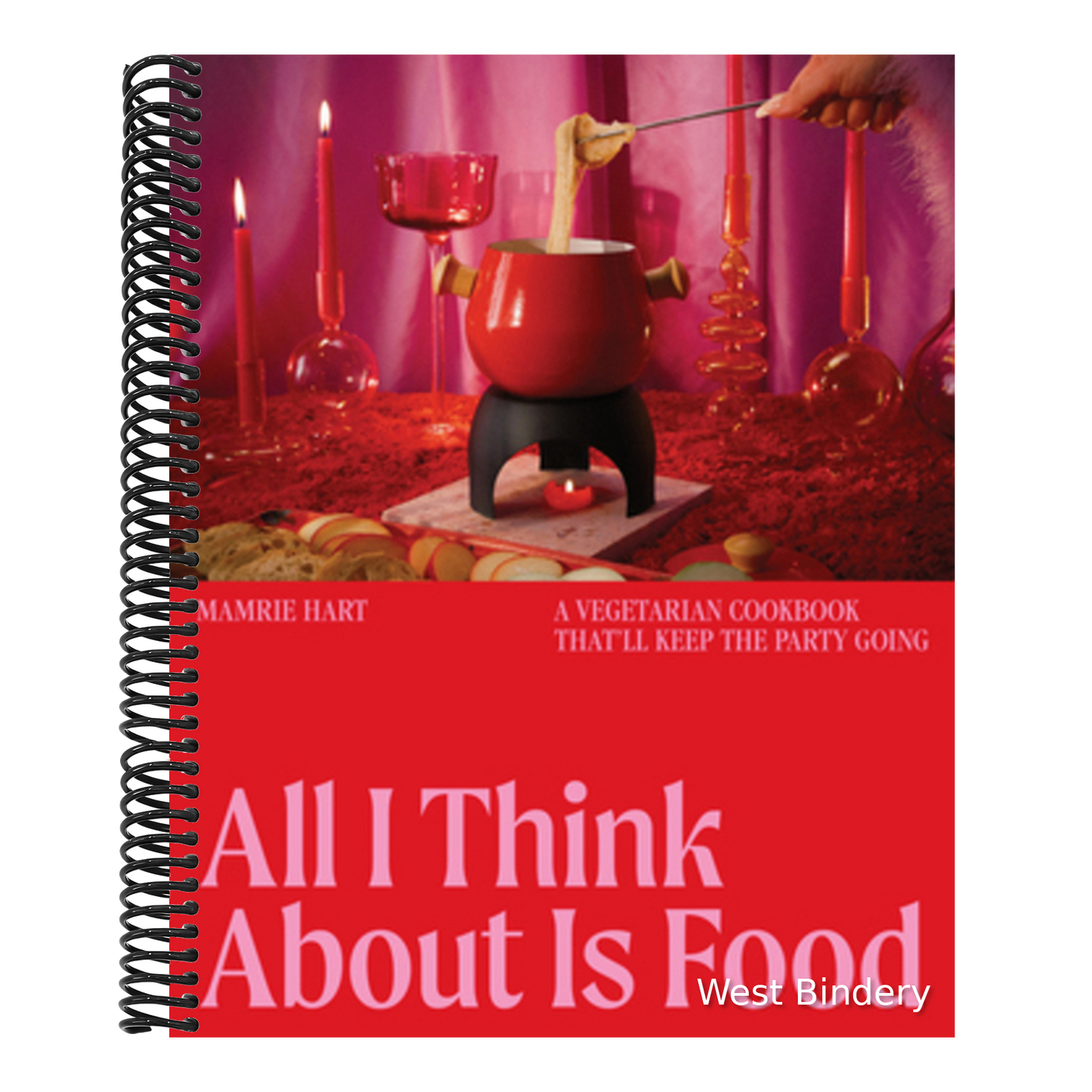 All I Think about Is Food: A Vegetarian Cookbook That'll Keep the Party Going