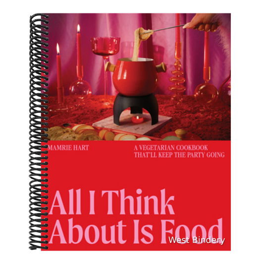 All I Think about Is Food: A Vegetarian Cookbook That'll Keep the Party Going