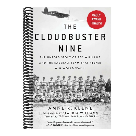 The Cloudbuster Nine: The Untold Story of Ted Williams and the Baseball Team That Helped Win World War II