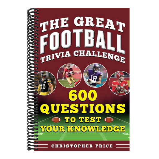 Great Football Trivia Challenge: 600 Questions to Test Your Knowledge (Spiral Bound)
