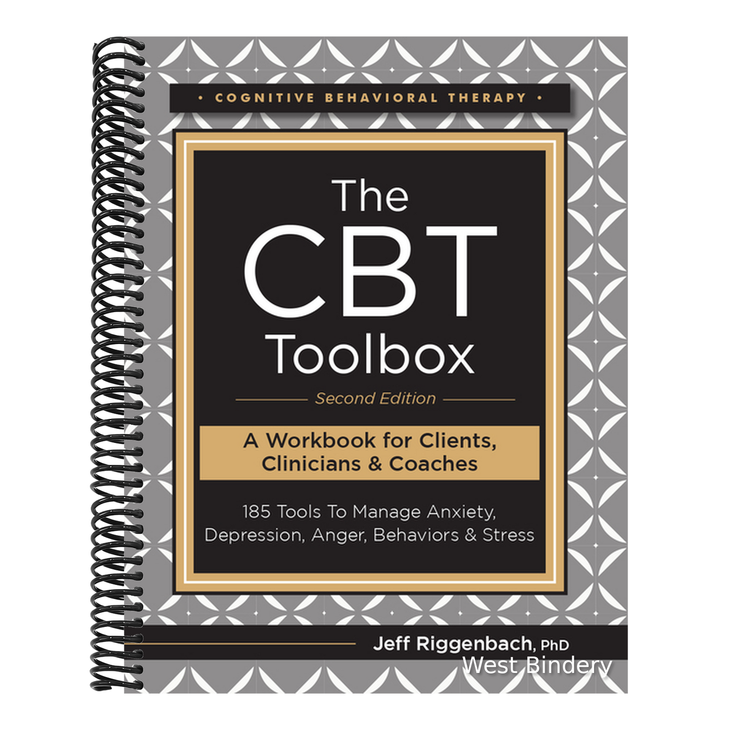 The CBT Toolbox, Second Edition: 185 Tools to Manage Anxiety, Depression, Anger, Behaviors & Stress