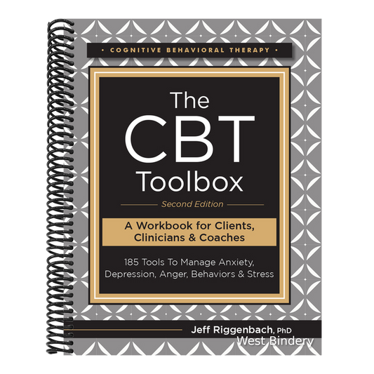 The CBT Toolbox, Second Edition: 185 Tools to Manage Anxiety, Depression, Anger, Behaviors & Stress
