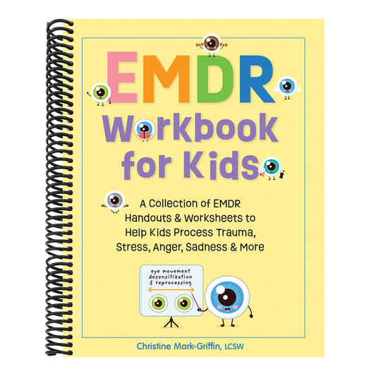 EMDR Workbook for Kids: A Collection of EMDR Handouts & Worksheets to Help Kids Process Trauma, Stress, Anger, Sadness & More (Spiral Bound)