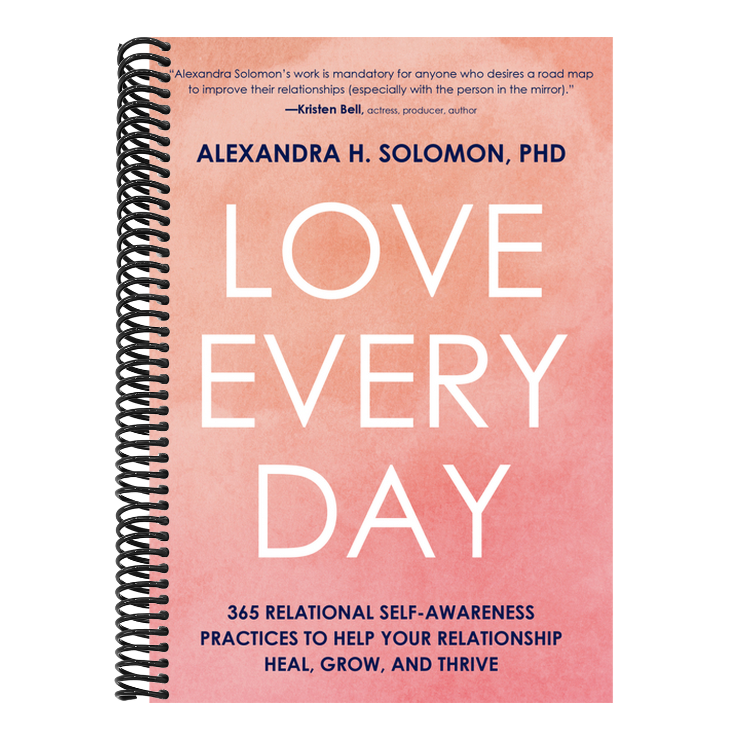 Love Every Day: 365 Relational Self-Awareness Practices to Help Your Relationship Heal, Grow, and Thrive
