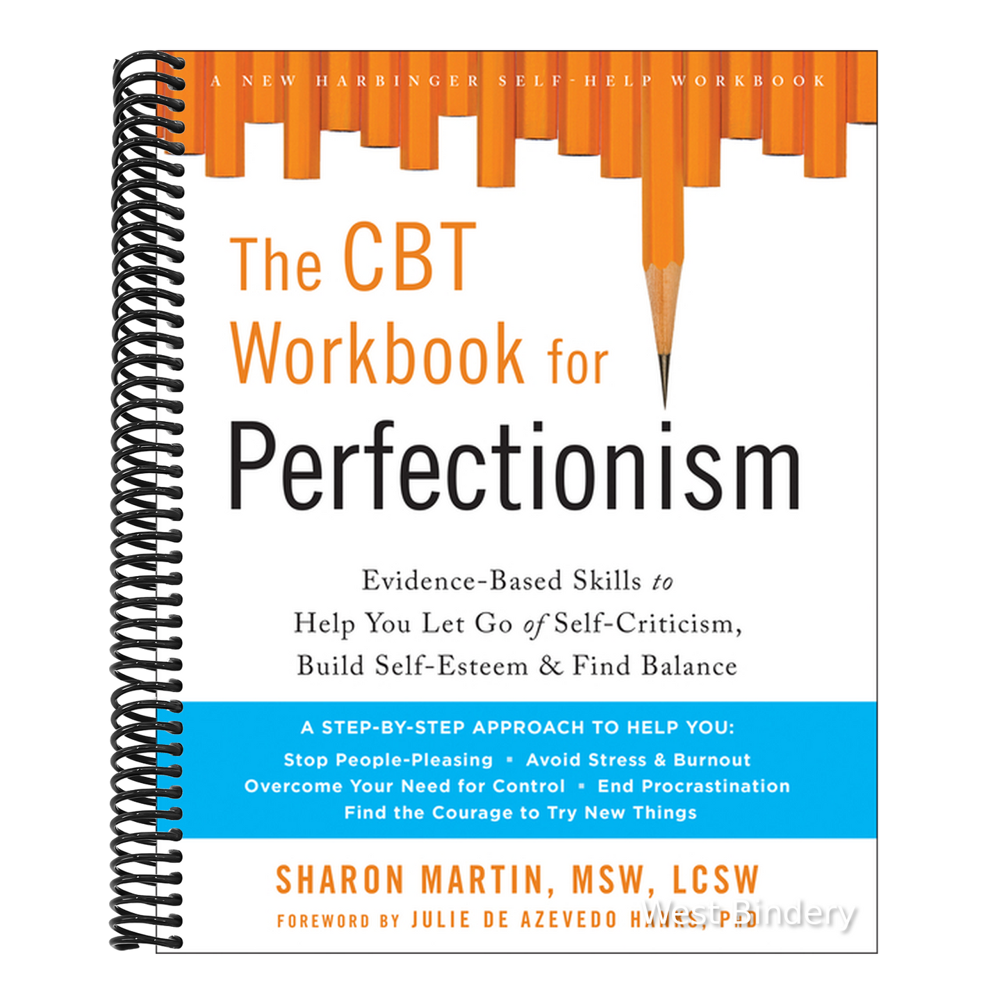 The CBT Workbook for Perfectionism: Evidence-Based Skills to Help You Let Go of Self-Criticism, Build Self-Esteem, and Find Balance