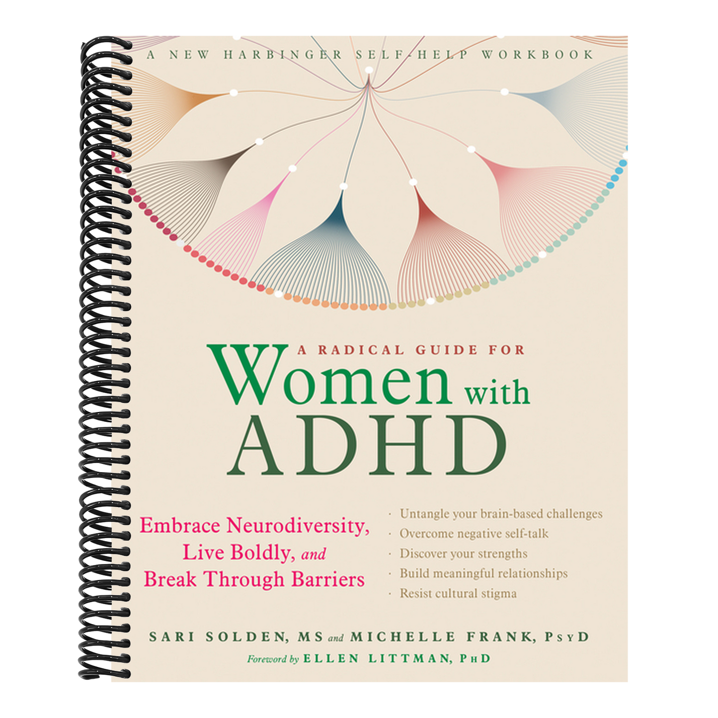 A Radical Guide for Women with ADHD: Embrace Neurodiversity, Live Boldly, and Break Through Barriers (Spiral Bound)