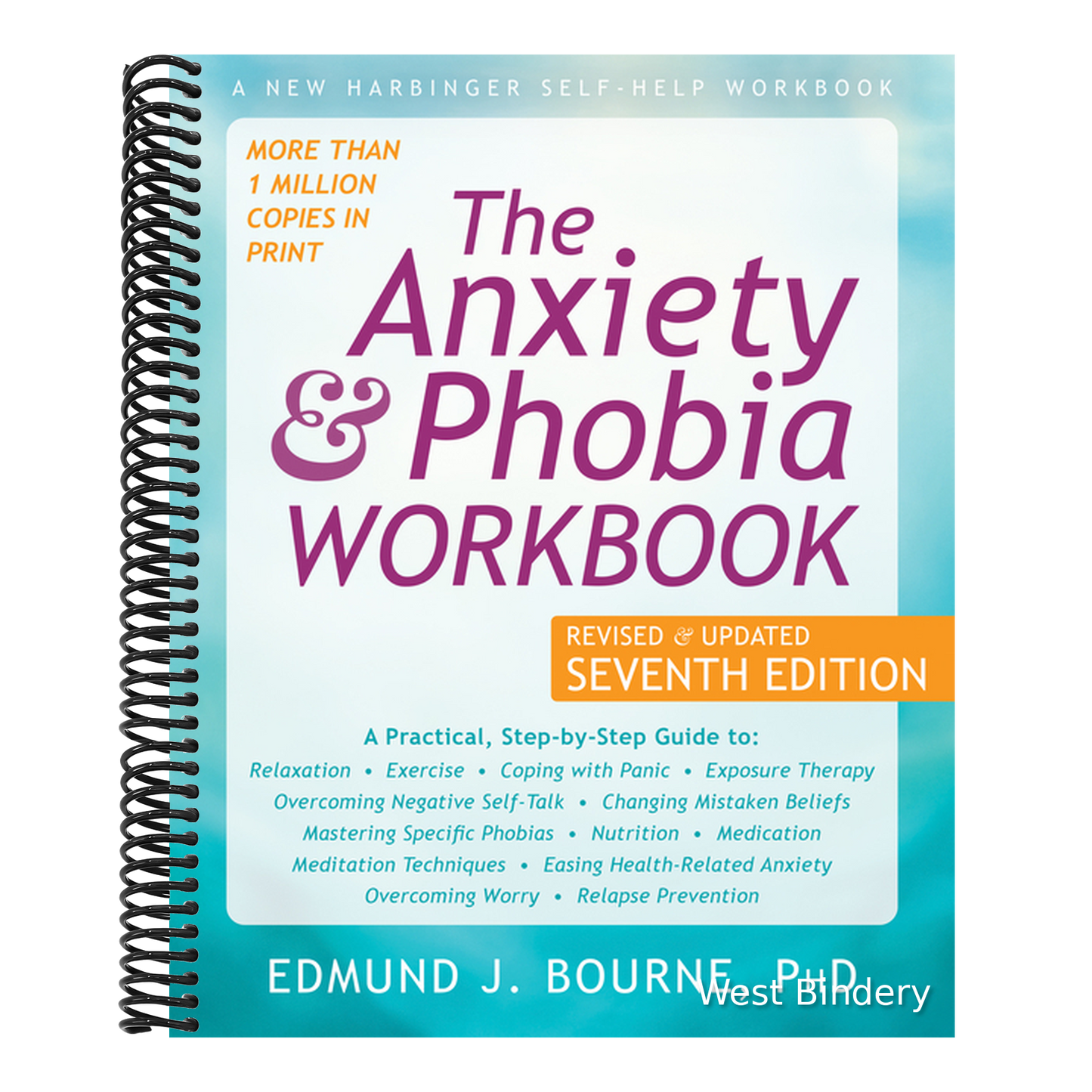 The Anxiety and Phobia Workbook (Seventh Edition, Revised)