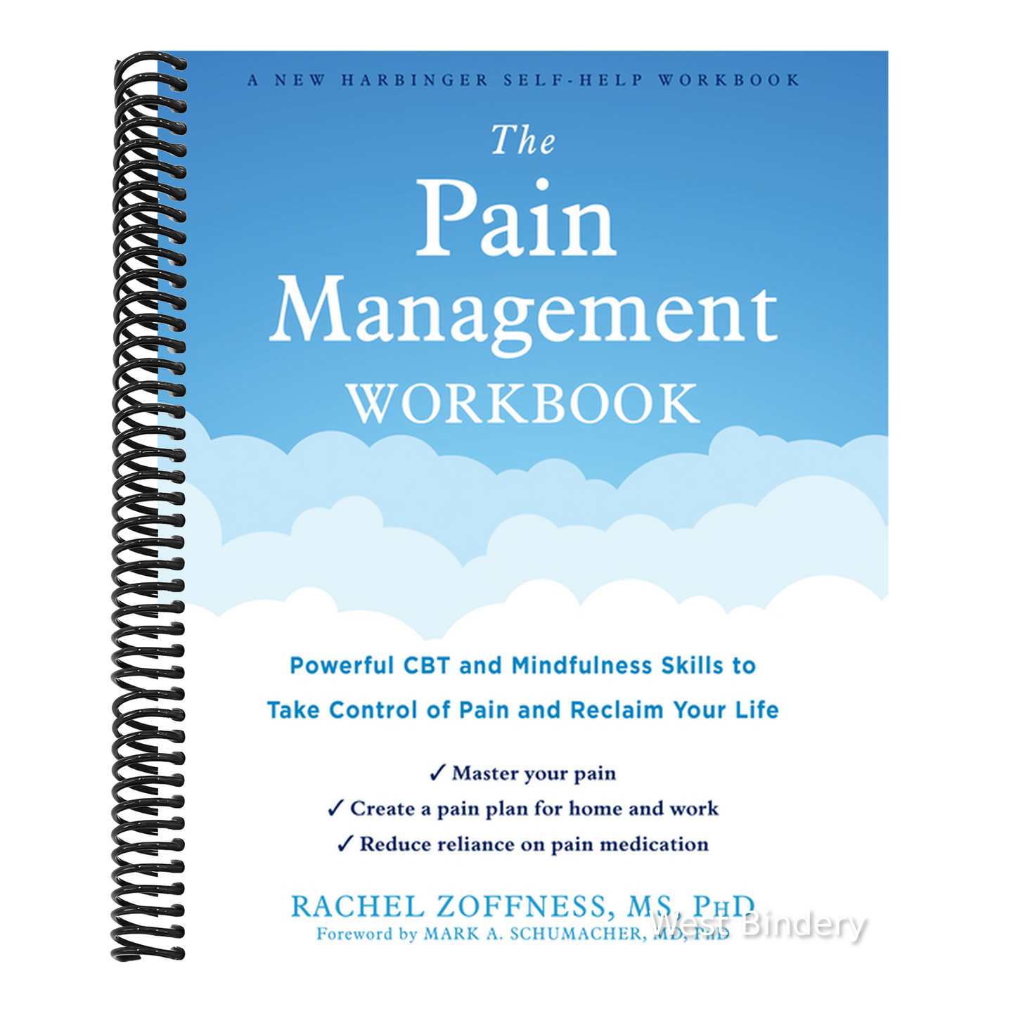 The Pain Management Workbook: Powerful CBT and Mindfulness Skills to Take Control of Pain and Reclaim Your Life