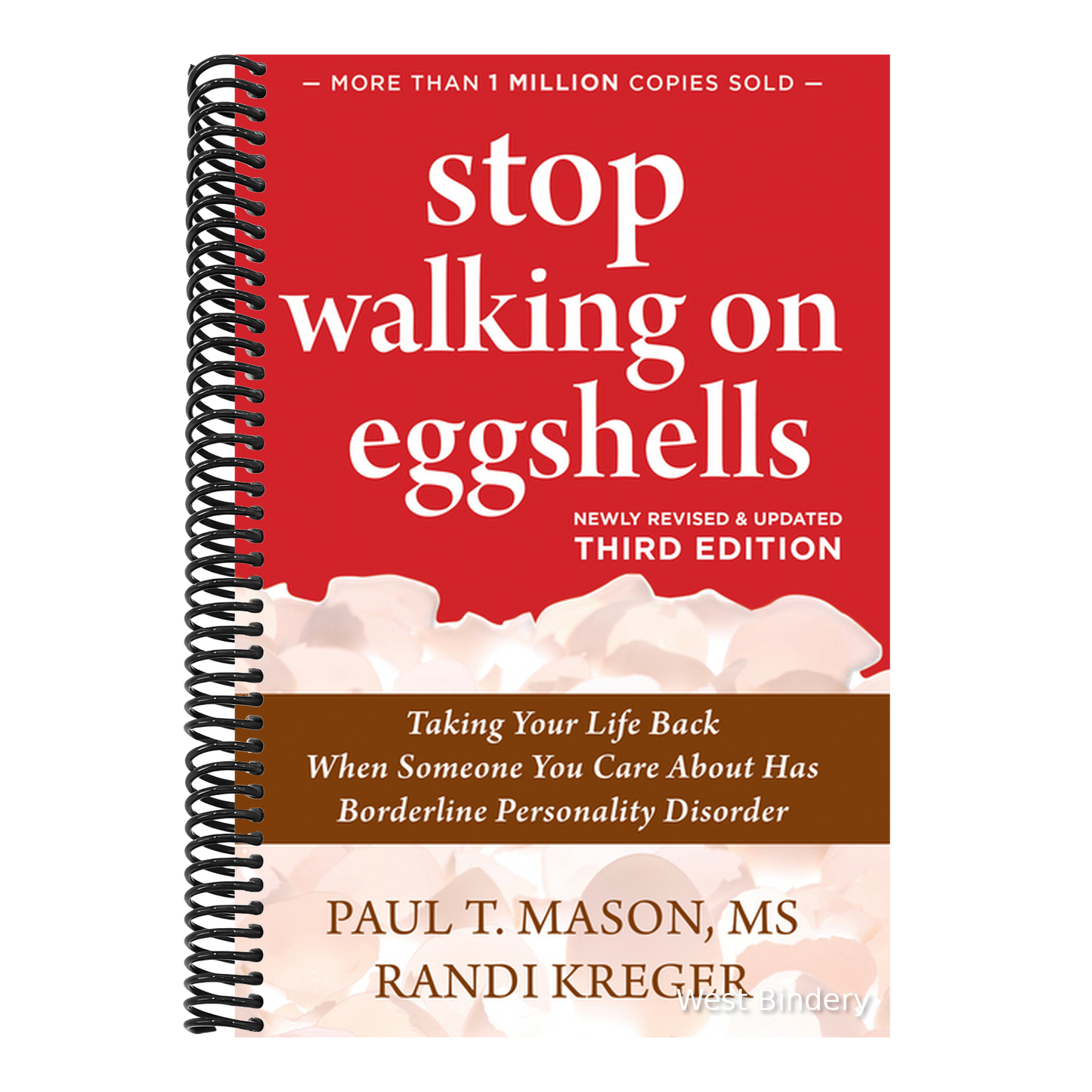 Stop Walking on Eggshells: Taking Your Life Back When Someone You Care about Has Borderline Personality Disorder