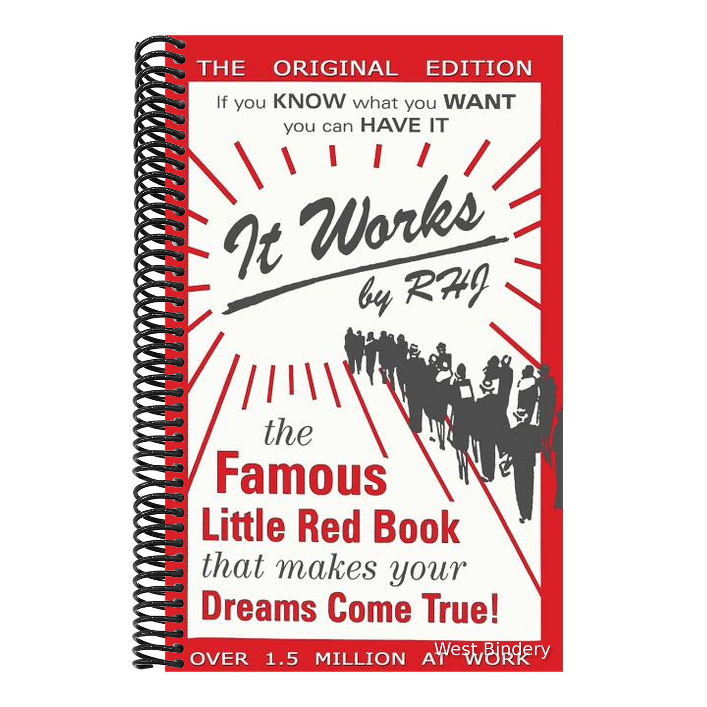 It Works: The Famous Little Red Book That Makes Your Dreams Come True!