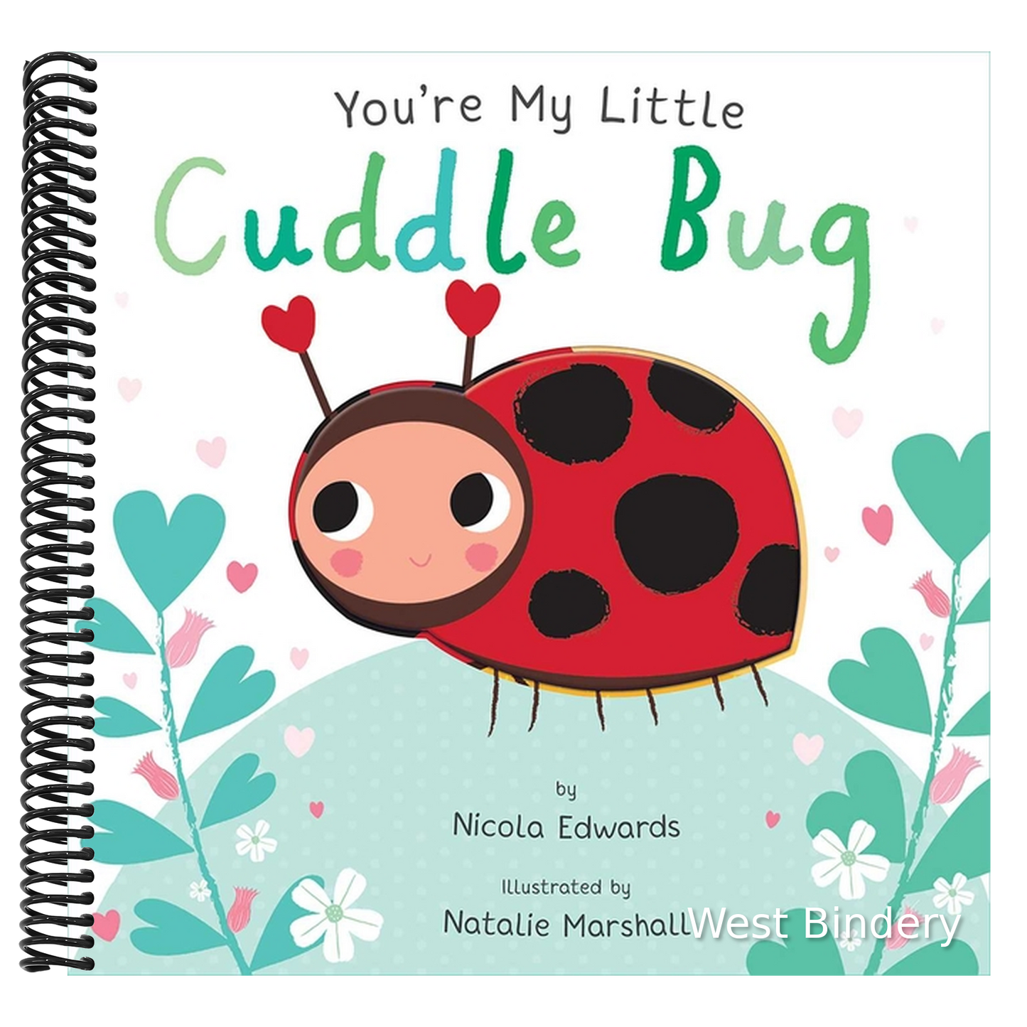 You're My Little Cuddle Bug