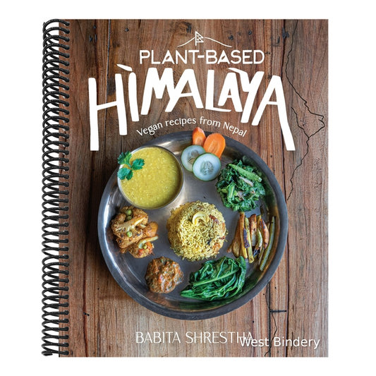 Plant-Based Himalaya: Vegan Recipes from Nepal