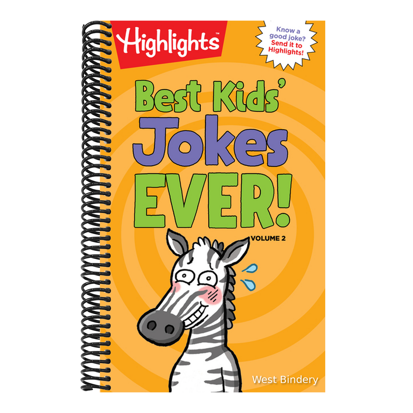 Best Kids' Jokes Ever! Volume 2: Funniest Jokes for Kids Ages 69, Guaranteed Giggles All Year with a Daily Dose of the Best Jokes for Kids