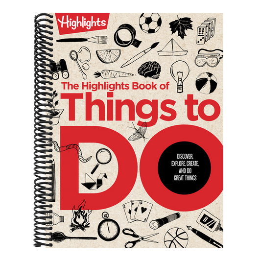 The Highlights Book of Things to Do: Ultimate Kids Activity Book with Over 500 Screen-Free Activities, Brain Teasers, Recipes, Crafts and More for Endless (Highlights Books of Doing) (Spiral Bound)