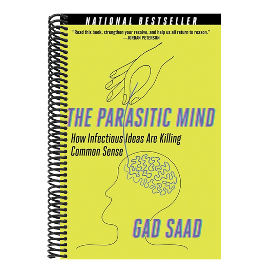 The Parasitic Mind: How Infectious Ideas Are Killing Common Sense