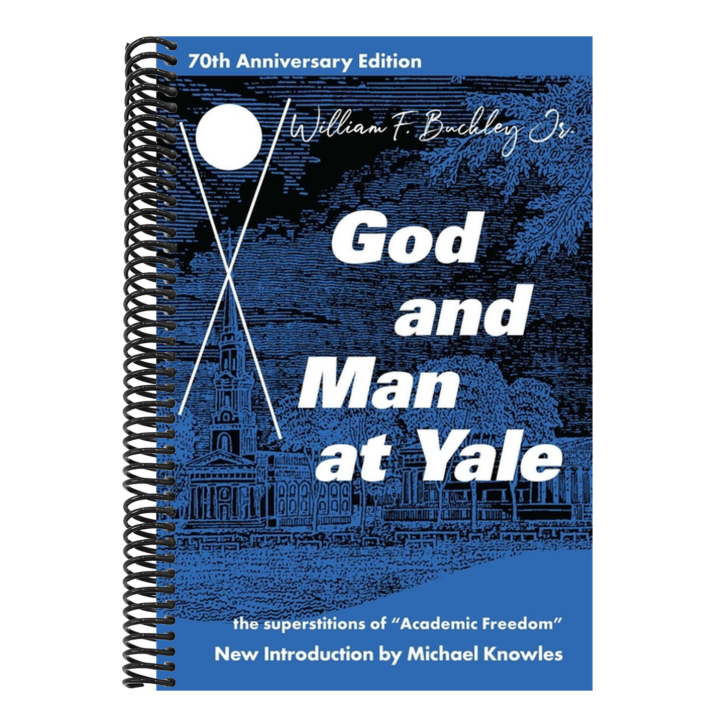 God and Man at Yale: The Superstitions of 'Academic Freedom' (Special Edition, Special Edition, Anniversary)