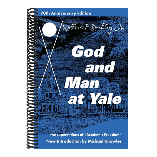 God and Man at Yale: The Superstitions of 'Academic Freedom' (Special Edition, Special Edition, Anniversary)