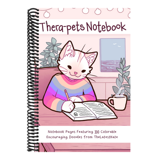 Thera-Pets Notebook: Notebook Pages Featuring 100 Colorable Encouraging Doodles from Thelatestkate