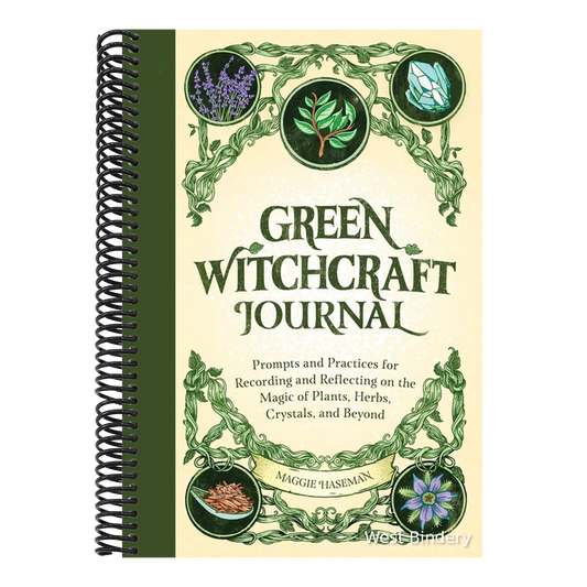 Green Witchcraft Journal: Prompts and Practices for Recording and Reflecting on the Magic of Plants, Herbs, Crystals, and Beyond