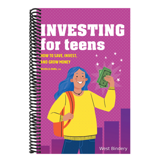 Investing for Teens: How to Save, Invest, and Grow Money