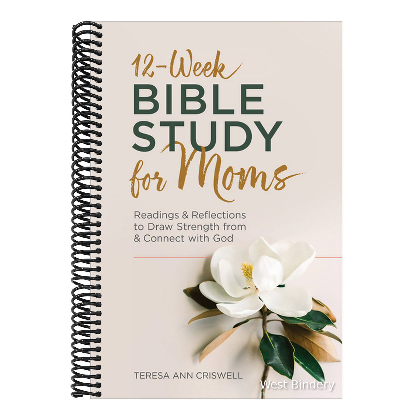 12-Week Bible Study for Moms: Readings & Reflections to Draw Strength from & Connect with God