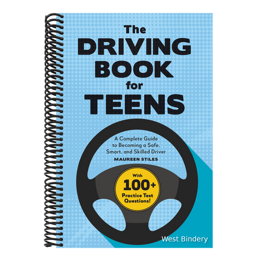 The Driving Book for Teens: A Beginner's Guide to Becoming a Safe, Smart, and Skilled Driver