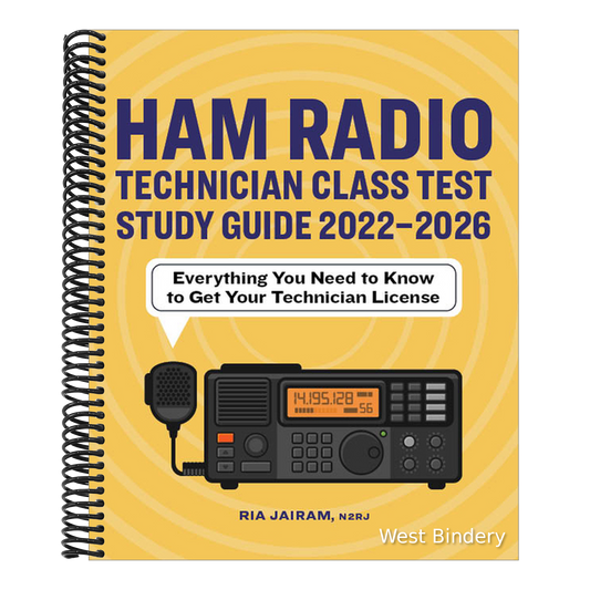 Ham Radio Technician Class Test Study Guide 2022 - 2026: Everything You Need to Know to Get Your Technician License