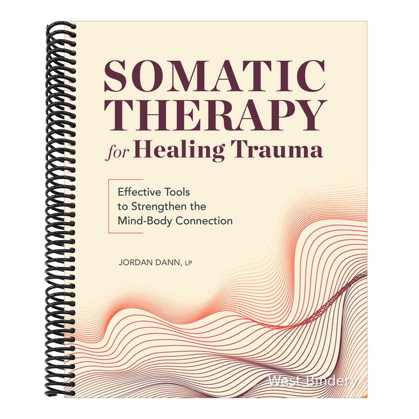 Somatic Therapy for Healing Trauma: Effective Tools to Strengthen the Mind-Body Connection