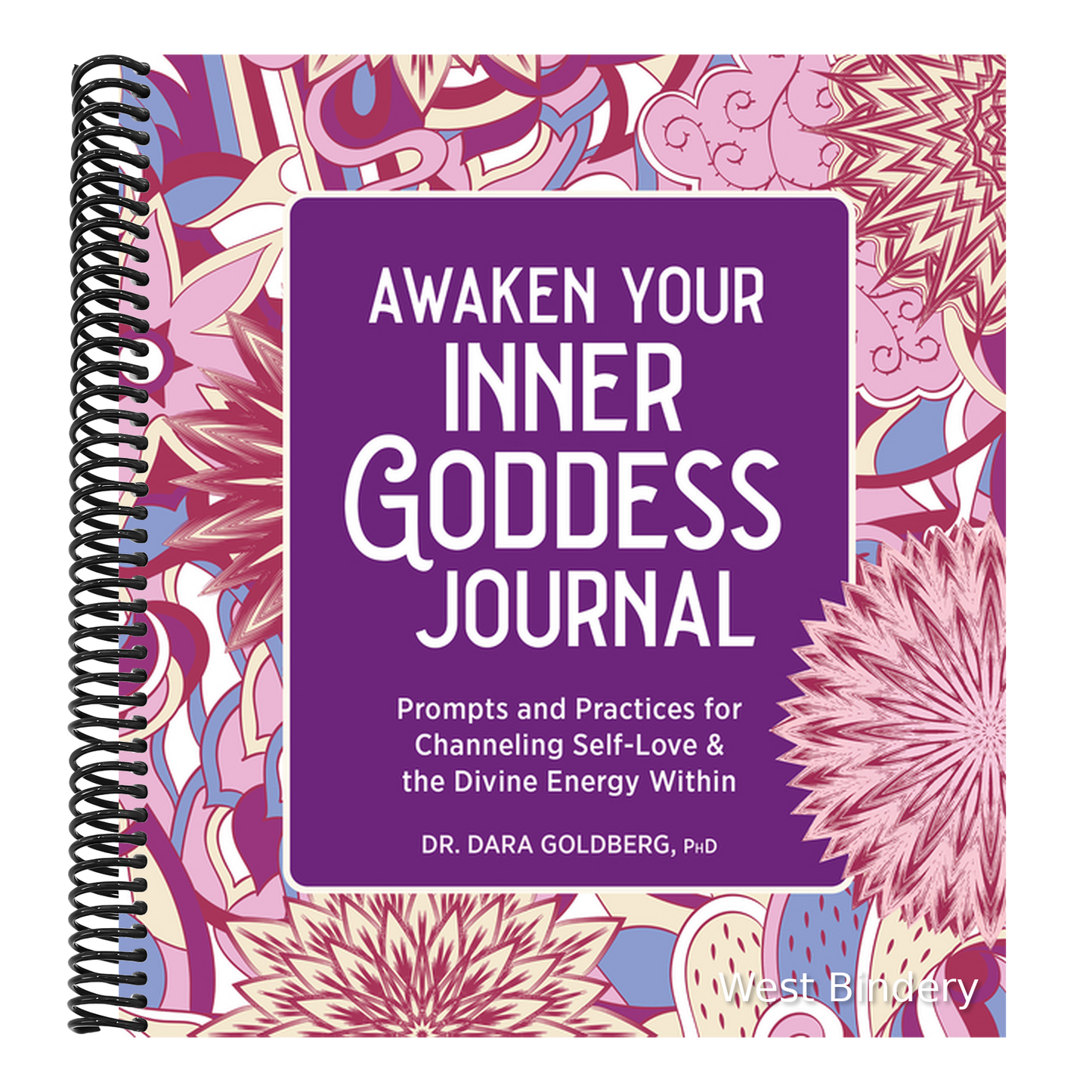 Awaken Your Inner Goddess: A Journal: Prompts and Practices for Channeling Self-Love & the Divine Energy Within