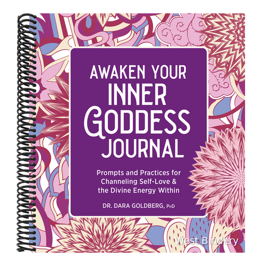 Awaken Your Inner Goddess: A Journal: Prompts and Practices for Channeling Self-Love & the Divine Energy Within