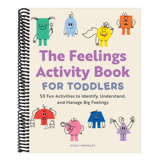 The Feelings Activity Book for Toddlers: 50 Fun Activities to Identify, Understand, and Manage Big Feelings