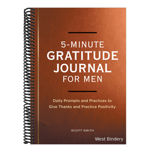 5-Minute Gratitude Journal for Men: Daily Prompts and Practices to Give Thanks and Practice Positivity