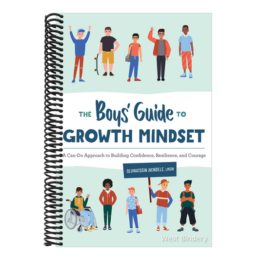 The Boys' Guide to Growth Mindset: A Can-Do Approach to Building Confidence, Resilience, and Courage