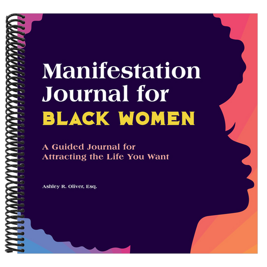 Manifestation Journal for Black Women: A Guided Journal for Attracting the Life You Want