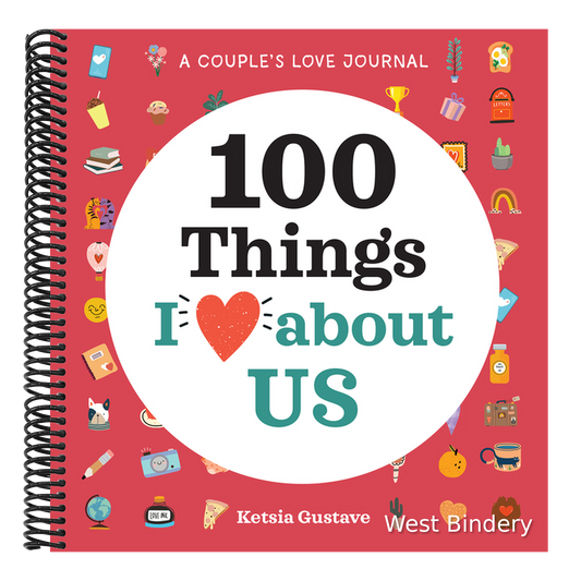 A Couple's Love Journal: 100 Things I Love about Us