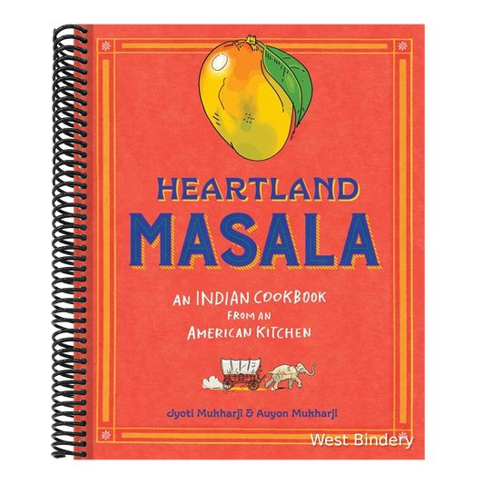 Heartland Masala: An Indian Cookbook from an American Kitchen