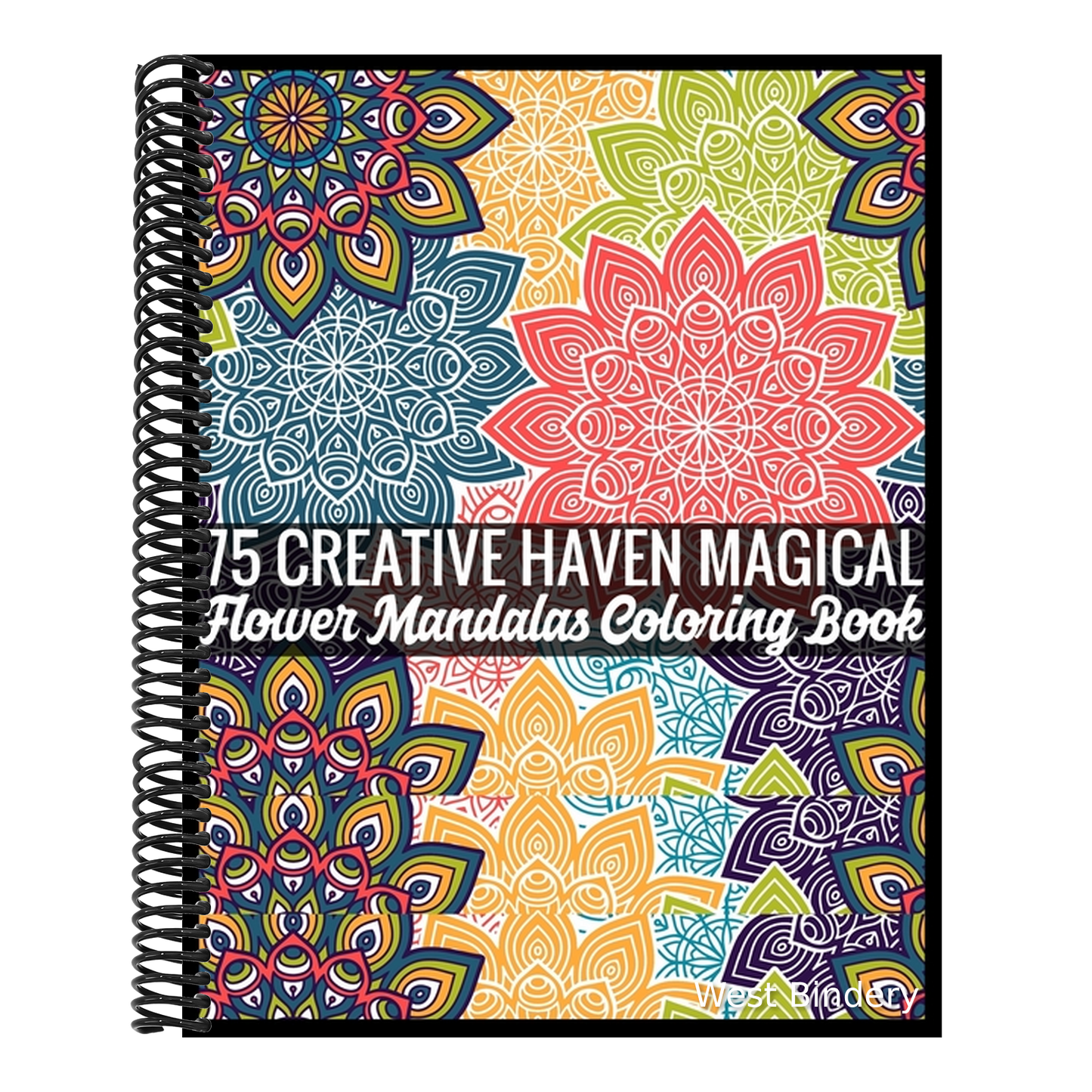 75 Creative Haven Magical Flower Mandalas Coloring Book: 140 Page with one side Patterns mandalas illustration Adult Coloring Book Patterns Mandala Im